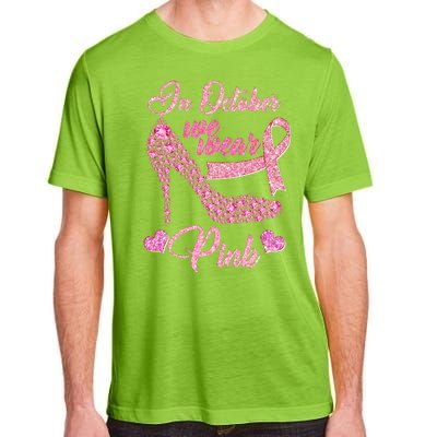 In October We Wear Pink Fancy Heel Ribbon Adult ChromaSoft Performance T-Shirt