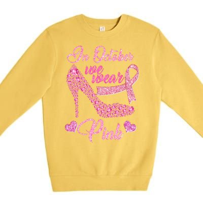 In October We Wear Pink Fancy Heel Ribbon Premium Crewneck Sweatshirt