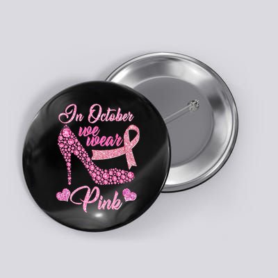 In October We Wear Pink Fancy Heel Ribbon Button