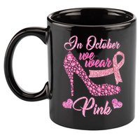 In October We Wear Pink Fancy Heel Ribbon 11oz C Handle Ceramic Mug