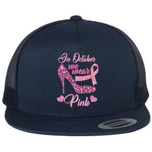 In October We Wear Pink Fancy Heel Ribbon Flat Bill Trucker Hat