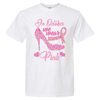 In October We Wear Pink Fancy Heel Ribbon Garment-Dyed Heavyweight T-Shirt