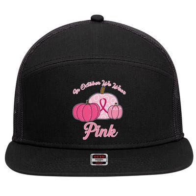 In October We Wear Pink Pumpkin Breast Cancer 7 Panel Mesh Trucker Snapback Hat