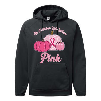 In October We Wear Pink Pumpkin Breast Cancer Performance Fleece Hoodie