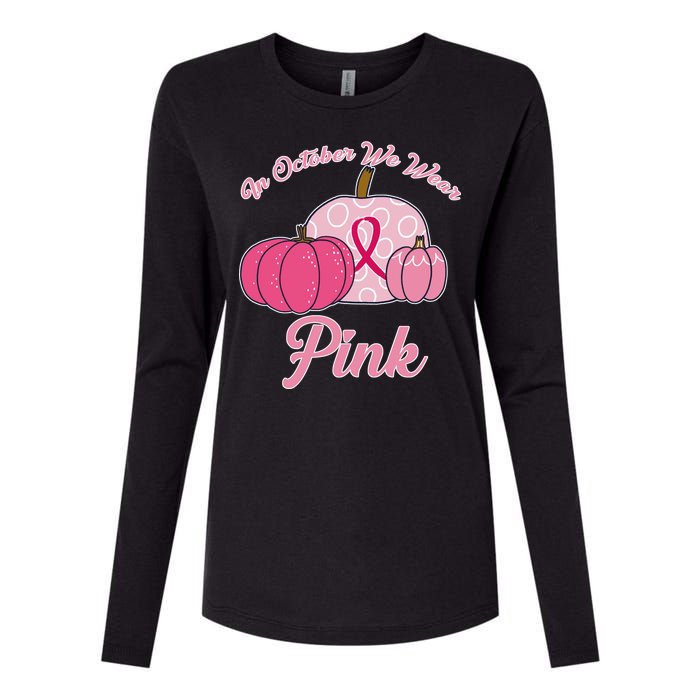 In October We Wear Pink Pumpkin Breast Cancer Womens Cotton Relaxed Long Sleeve T-Shirt