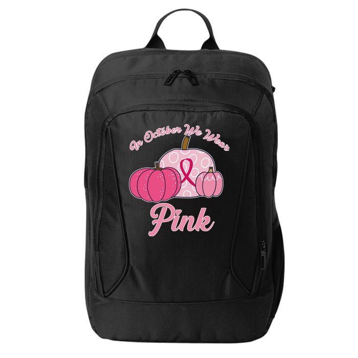 In October We Wear Pink Pumpkin Breast Cancer City Backpack