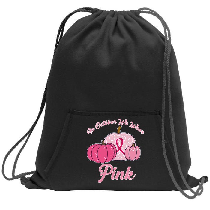 In October We Wear Pink Pumpkin Breast Cancer Sweatshirt Cinch Pack Bag