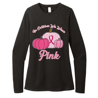 In October We Wear Pink Pumpkin Breast Cancer Womens CVC Long Sleeve Shirt