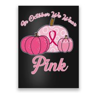 In October We Wear Pink Pumpkin Breast Cancer Poster