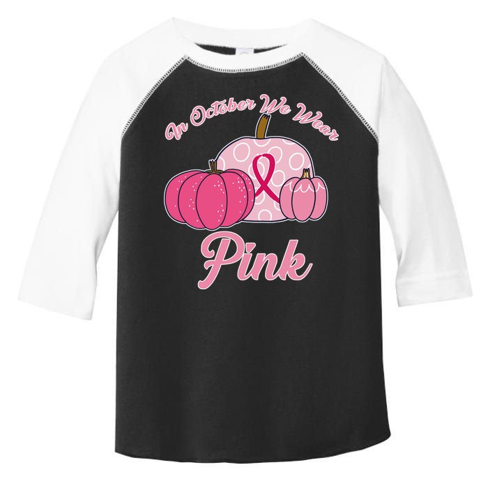 In October We Wear Pink Pumpkin Breast Cancer Toddler Fine Jersey T-Shirt