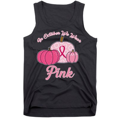 In October We Wear Pink Pumpkin Breast Cancer Tank Top