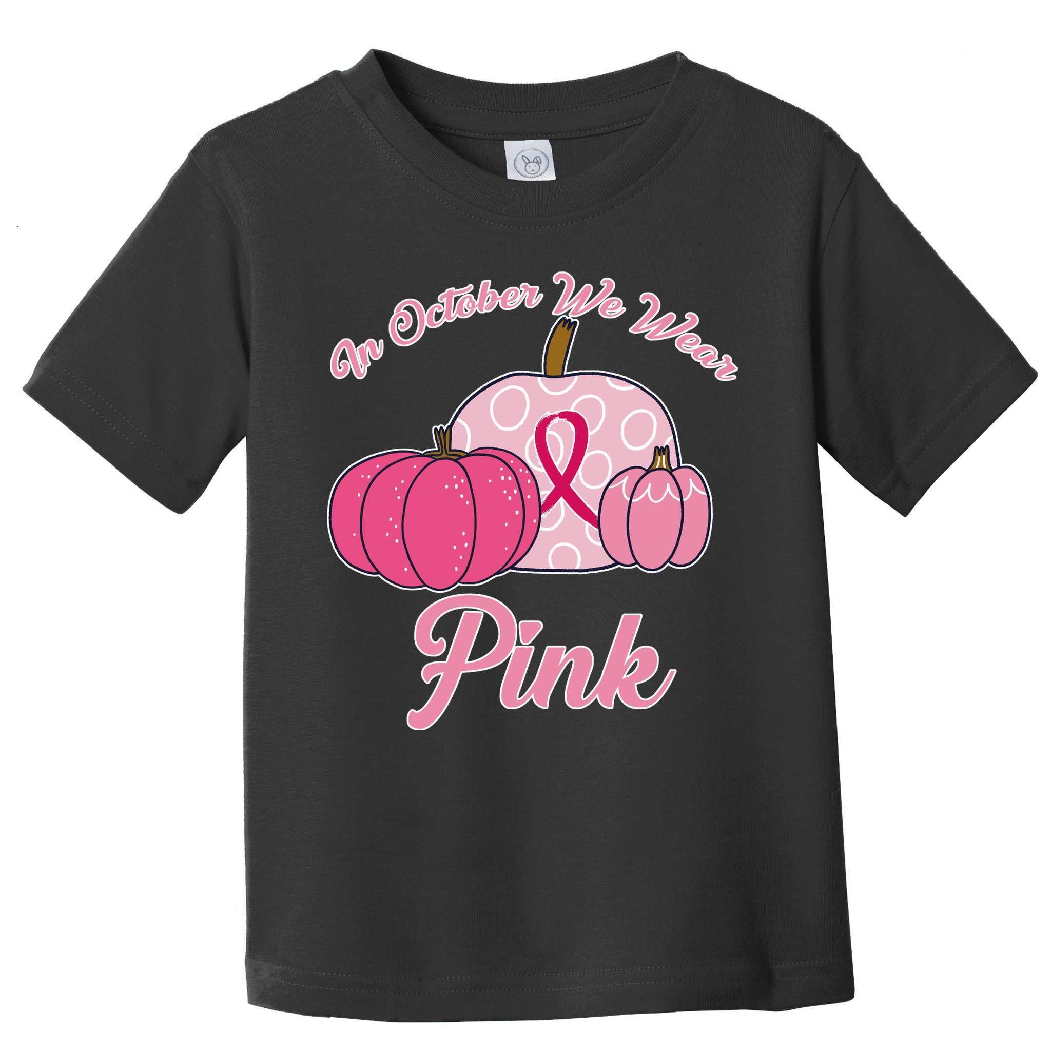 In October We Wear Pink Pumpkin Breast Cancer Toddler T-Shirt