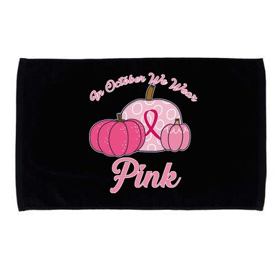 In October We Wear Pink Pumpkin Breast Cancer Microfiber Hand Towel