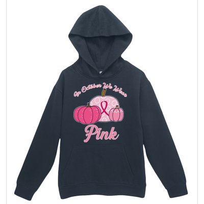 In October We Wear Pink Pumpkin Breast Cancer Urban Pullover Hoodie