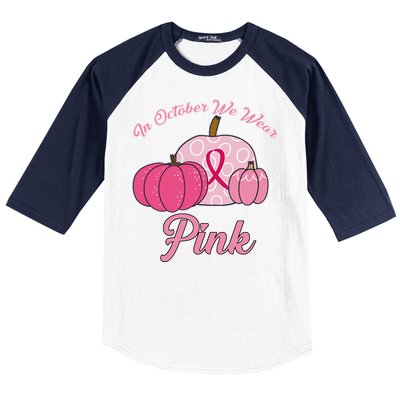 In October We Wear Pink Pumpkin Breast Cancer Baseball Sleeve Shirt