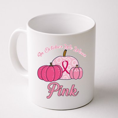 In October We Wear Pink Pumpkin Breast Cancer Coffee Mug