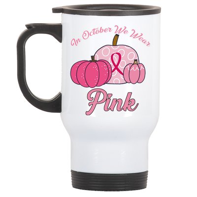 In October We Wear Pink Pumpkin Breast Cancer Stainless Steel Travel Mug