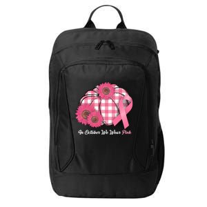 In October We Wear Pink Pumpkin Breast Cancer Plaid City Backpack