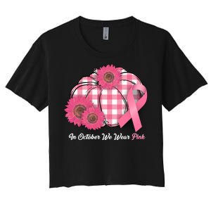 In October We Wear Pink Pumpkin Breast Cancer Plaid Women's Crop Top Tee