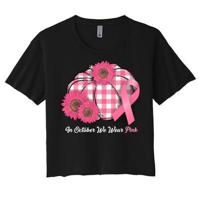 In October We Wear Pink Pumpkin Breast Cancer Plaid Women's Crop Top Tee