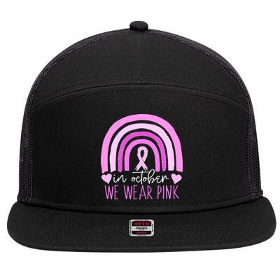 In October We Wear Pink Ribbon Rainbow Breast Cancer Awareness 7 Panel Mesh Trucker Snapback Hat