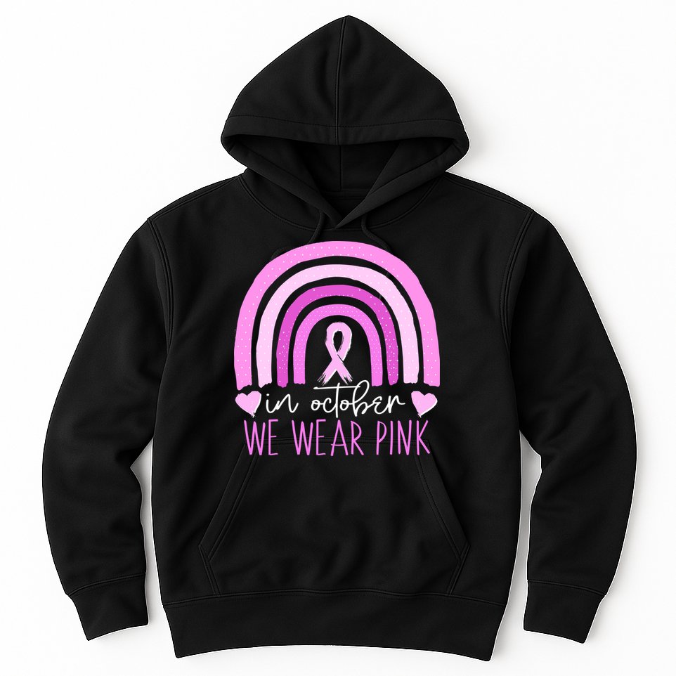 In October We Wear Pink Ribbon Rainbow Breast Cancer Awareness Hoodie