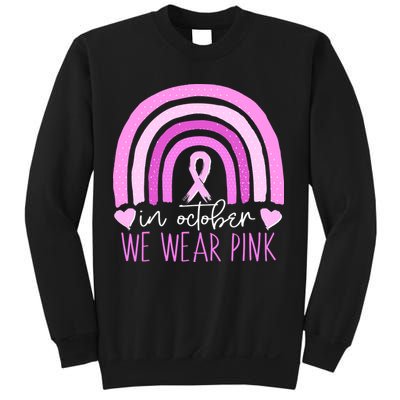 In October We Wear Pink Ribbon Rainbow Breast Cancer Awareness Sweatshirt