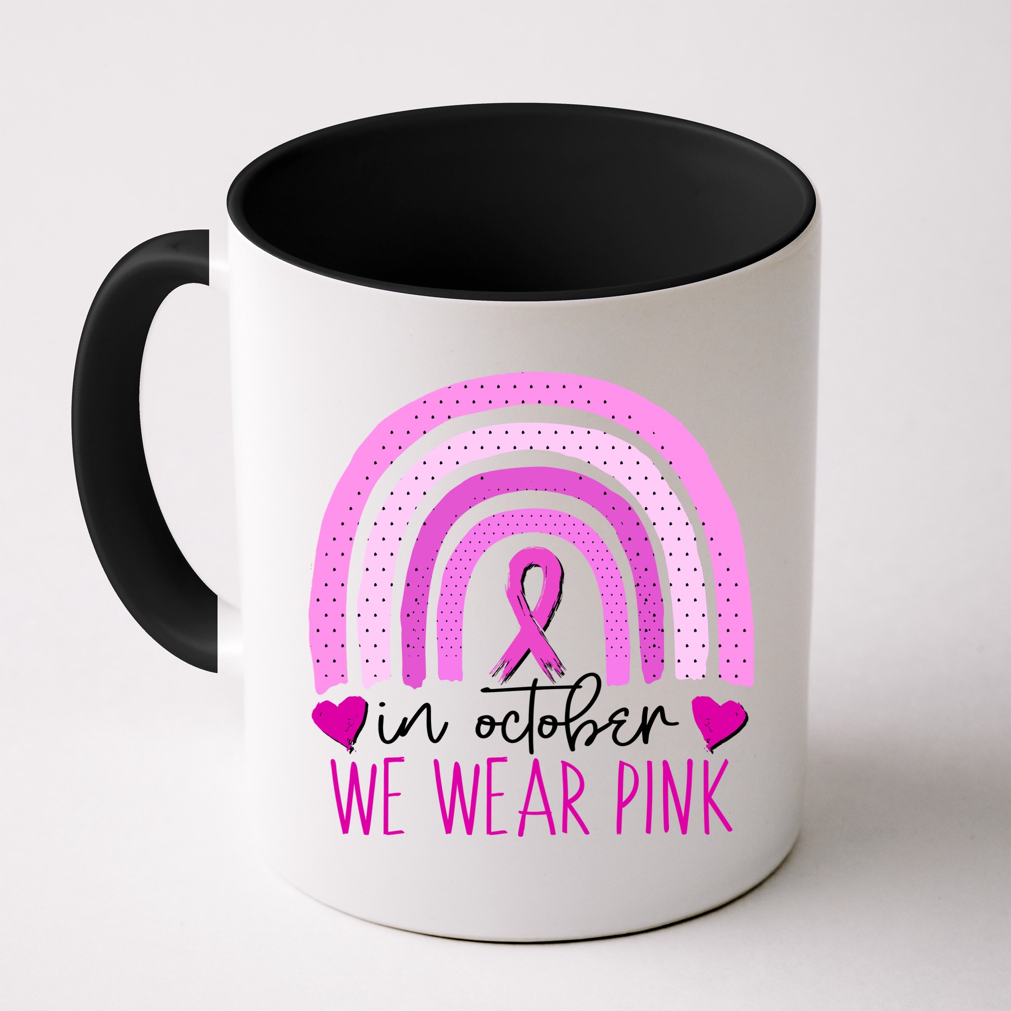 In October We Wear Pink Ribbon Rainbow Breast Cancer Awareness Mug