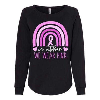 In October We Wear Pink Ribbon Rainbow Breast Cancer Awareness Womens California Wash Sweatshirt