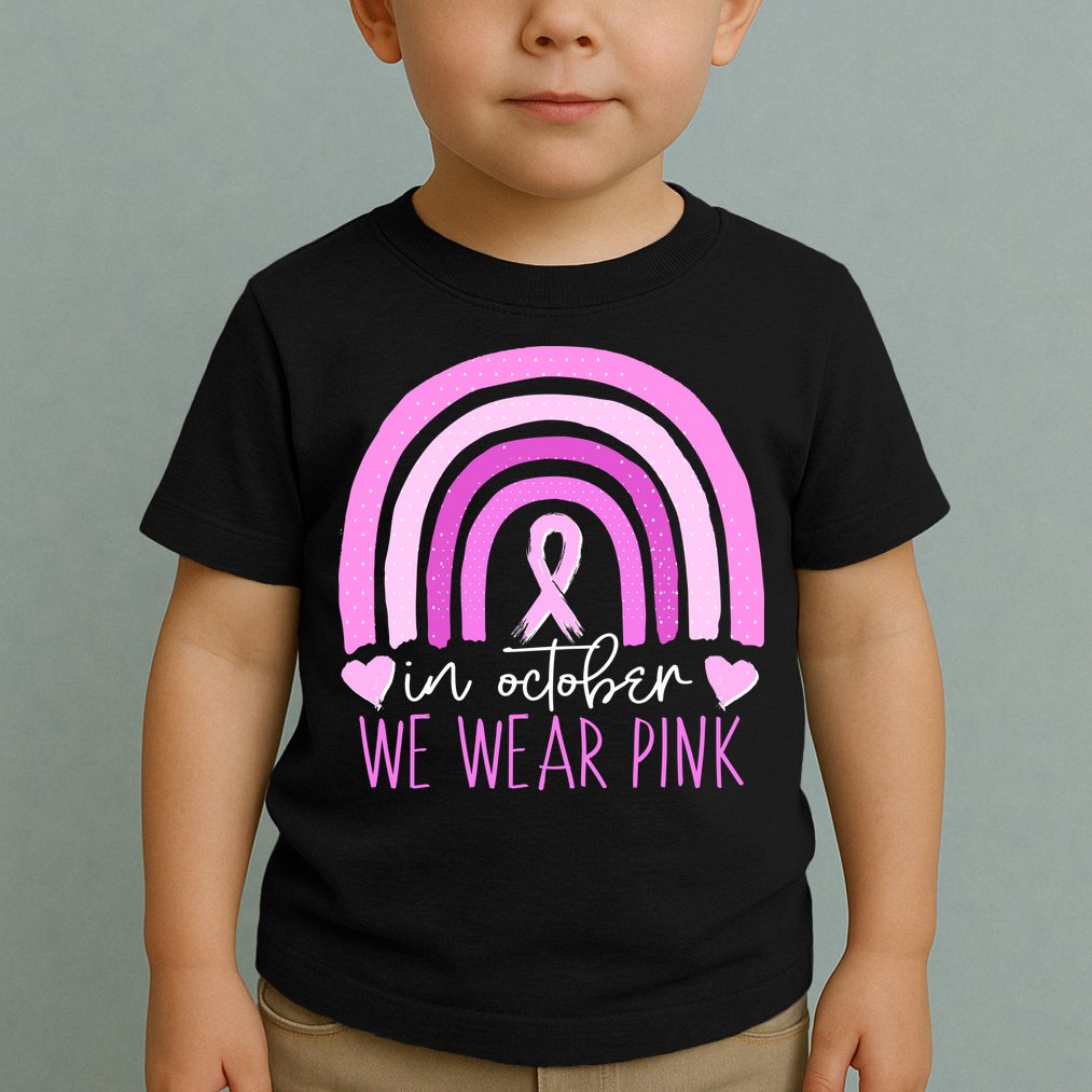 In October We Wear Pink Ribbon Rainbow Breast Cancer Awareness Toddler T-Shirt
