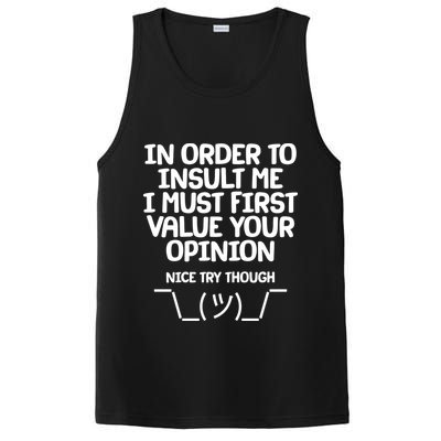 In Order To Insult Me I Must First Value Your Opinion Nice Try Though PosiCharge Competitor Tank