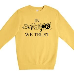 In Science We Trust Cool Science Logos Premium Crewneck Sweatshirt