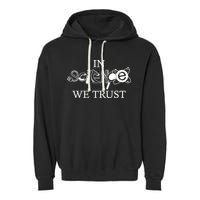 In Science We Trust Cool Science Logos Garment-Dyed Fleece Hoodie