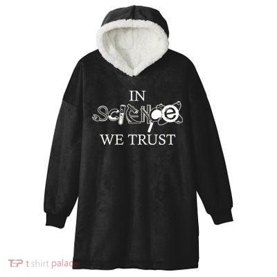 In Science We Trust Cool Science Logos Hooded Wearable Blanket
