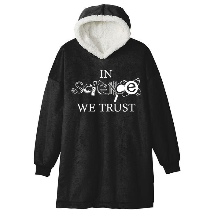 In Science We Trust Cool Science Logos Hooded Wearable Blanket