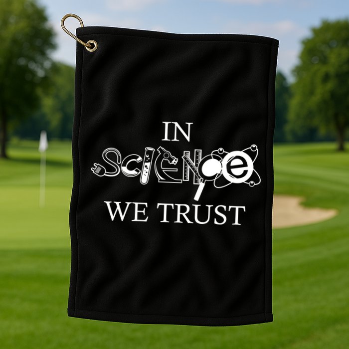 In Science We Trust Cool Science Logos Golf Towel