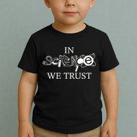 In Science We Trust Cool Science Logos Toddler T-Shirt