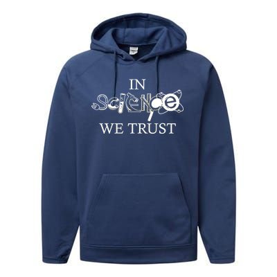 In Science We Trust Cool Science Logos Performance Fleece Hoodie