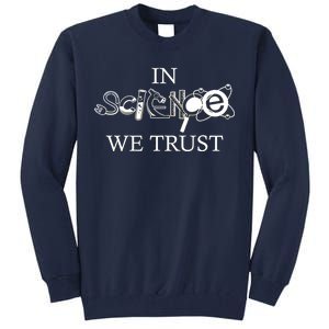 In Science We Trust Cool Science Logos Tall Sweatshirt