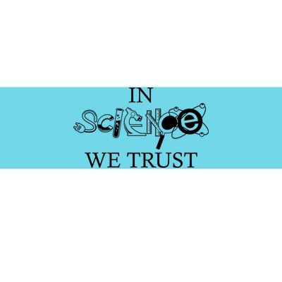 In Science We Trust Cool Science Logos Bumper Sticker