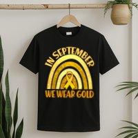 In September We Wear Gold Childhood Cancer Awareness T-Shirt