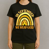 In September We Wear Gold Childhood Cancer Awareness T-Shirt