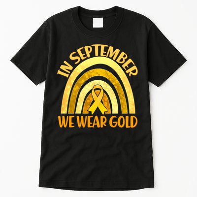 In September We Wear Gold Childhood Cancer Awareness Tall T-Shirt