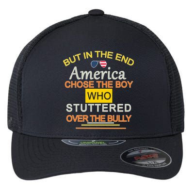 In The End America Chose The Boy Who Stuttered Over The Bully Flexfit Unipanel Trucker Cap