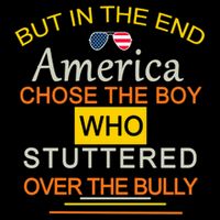 In The End America Chose The Boy Who Stuttered Over The Bully Mug