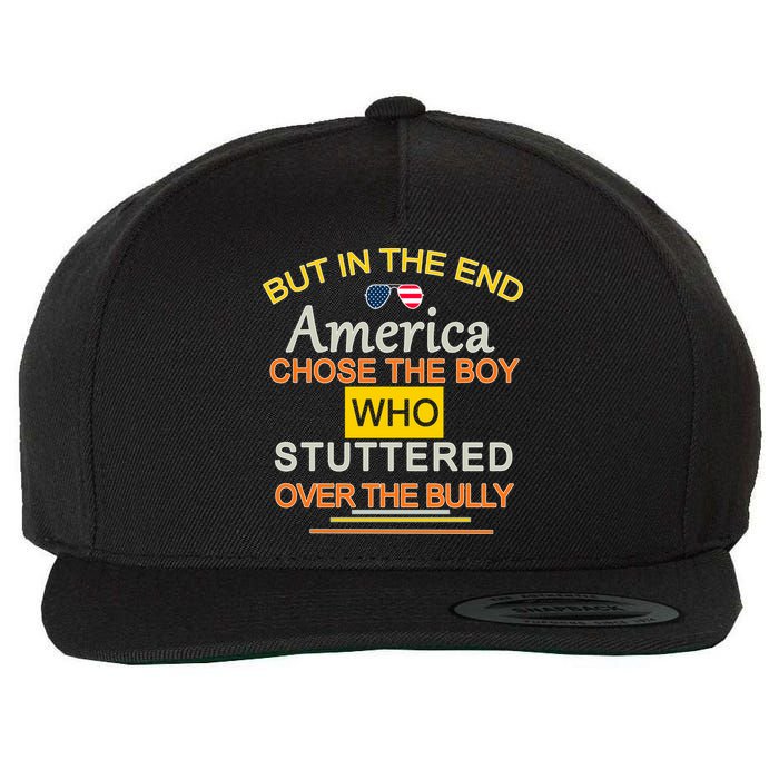 In The End America Chose The Boy Who Stuttered Over The Bully Wool Snapback Cap
