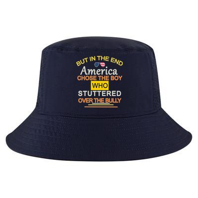 In The End America Chose The Boy Who Stuttered Over The Bully Cool Comfort Performance Bucket Hat