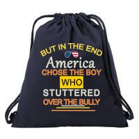 In The End America Chose The Boy Who Stuttered Over The Bully Drawstring Bag