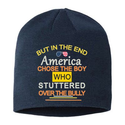 In The End America Chose The Boy Who Stuttered Over The Bully Sustainable Beanie