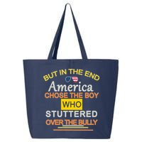 In The End America Chose The Boy Who Stuttered Over The Bully 25L Jumbo Tote